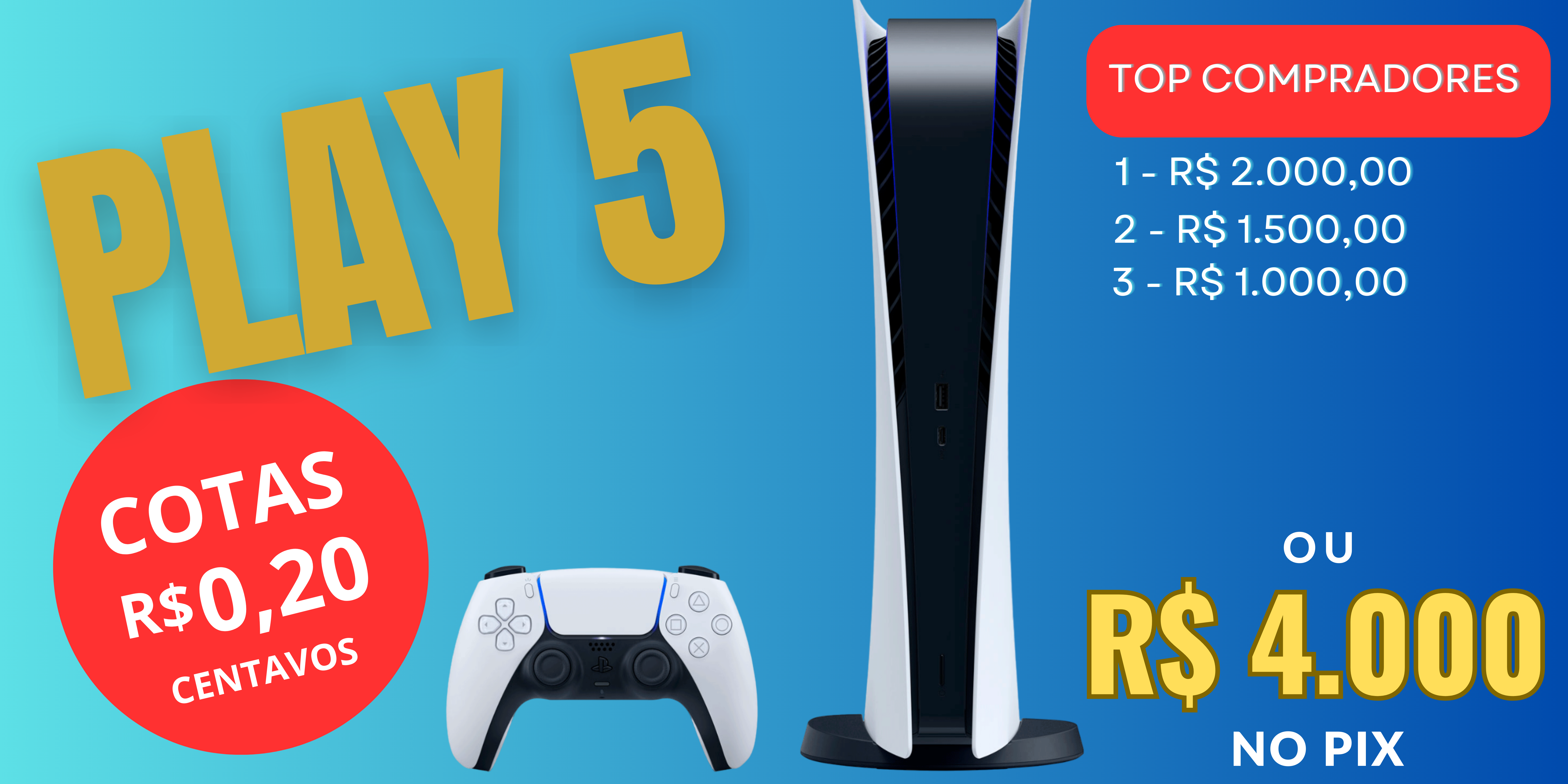 Play 5 ou R$ 4.000 no PIX