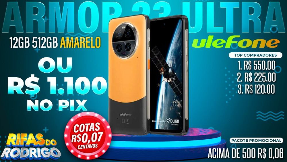 ULEFONE ARMOR 23 ULTRA 12GB 512GB GLOBAL AMARELO OU R$1.100 NO PIX! TOP COMPRADORES: 1R$550 2.R$225 3.R$120