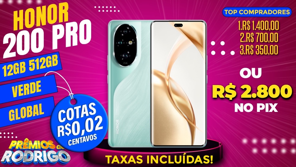 HONOR 200 PRO 12GB 512GB GLOBAL VERDE COM FRETE E TAXAS INCLUSAS, OU R$2.800 NO PIX! TOP COMPRADORES: 1.R$1.400 2.R$700 3.R$350